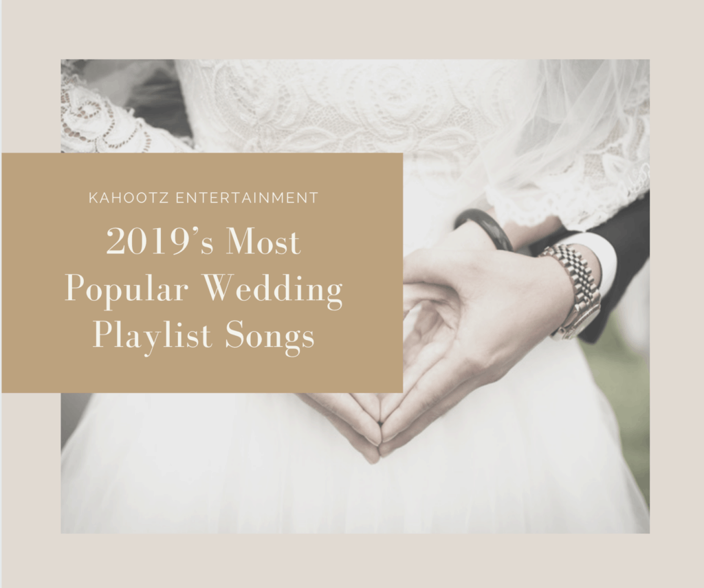 2019’s Most Popular Wedding Playlist Songs